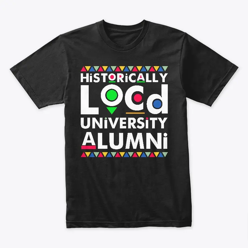 Men Historically Loc'd University  tee