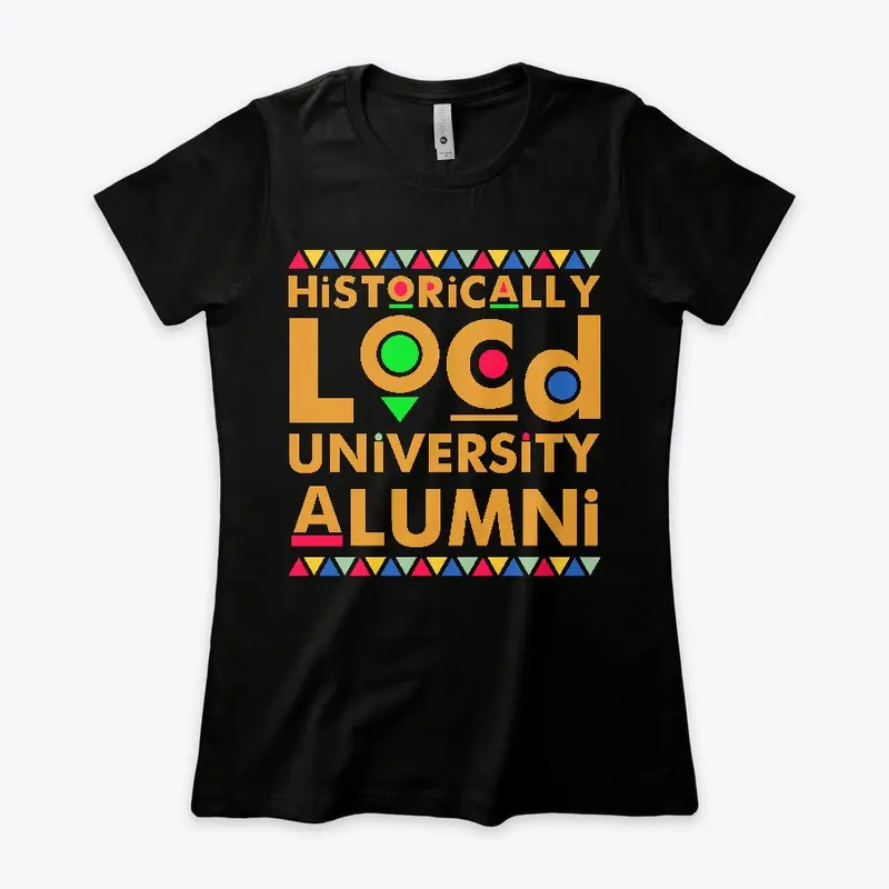 Historically Locd University Alumni tee